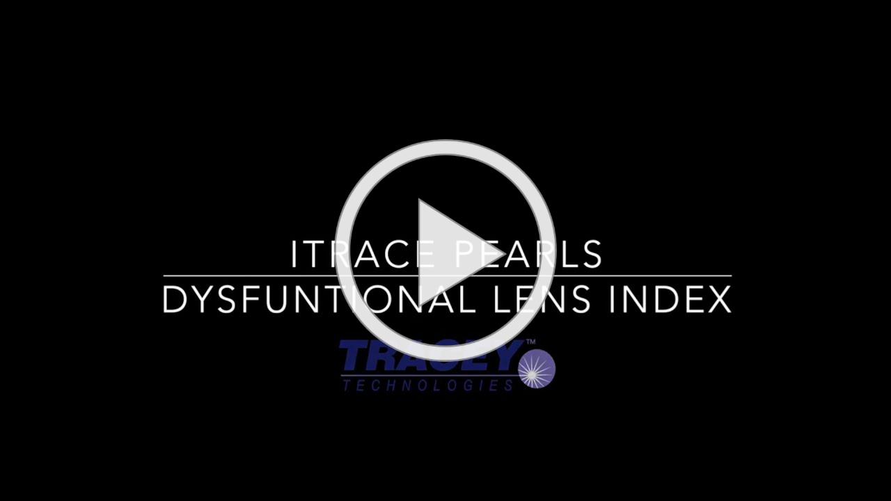 iTrace's Pearls - Dysfucntional Lens Index presentation